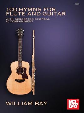 portada 100 Hymns for Flute and Guitar: With Suggested Chordal Accompaniment (in English)