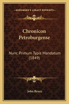 portada Chronicon Petroburgense: Nunc Primum Typis Mandatum (1849) (en Latin)