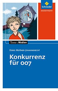 portada Texte. Medien: Doris Meißner-Johannknecht: Konkurrenz für 007: Textausgabe mit Materialien (en Alemán)
