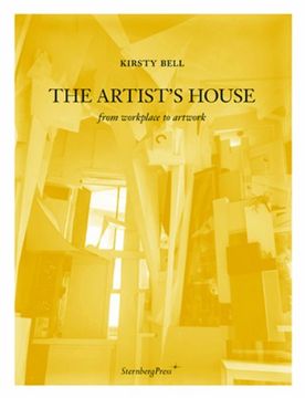 portada Kirsty Bell - the Artist's House: From Workplace to Artwork