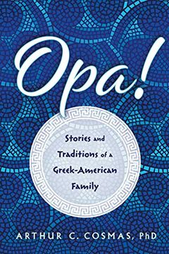 portada Opa! Stories and Traditions of a Greek-American Family (en Inglés)
