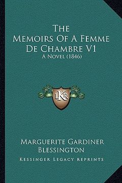 portada the memoirs of a femme de chambre v1: a novel (1846) (in English)