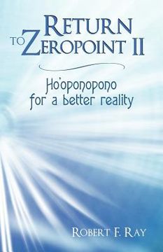 portada return to zeropoint ii: ho'oponopono for a better reality (en Inglés)