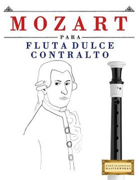 portada Mozart Para Flauta Dulce Contralto: 10 Piezas F