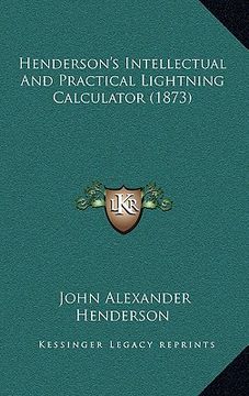 portada henderson's intellectual and practical lightning calculator (1873) (in English)