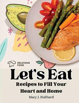 portada Let's Eat: Recipes to Fill Your Heart and Home (en Inglés)