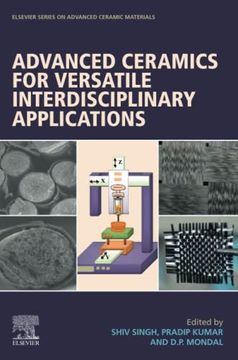 portada Advanced Ceramics for Versatile Interdisciplinary Applications (Elsevier Series on Advanced Ceramic Materials) (en Inglés)