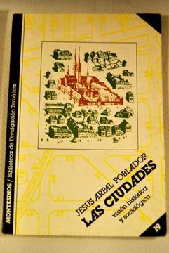 portada Las ciudades : una visión histórica y sociológica