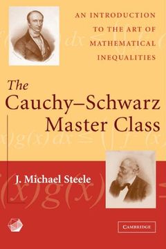 portada The Cauchy-Schwarz Master Class Paperback: An Introduction to the art of Mathematical Inequalities (Maa Problem Books Series. ) (in English)