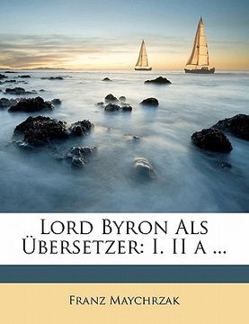 portada Lord Byron ALS Ubersetzer: I. II a ... (en Alemán)