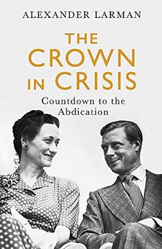 portada The Crown in Crisis: Countdown to the Abdication (en Inglés)