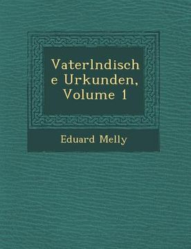 portada Vaterl Ndische Urkunden, Volume 1 (en Inglés)
