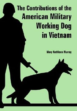 portada the contributions of the american military working dog in vietnam (en Inglés)