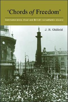 portada chords of freedom: commemoration, ritual and british transatlantic slavery (en Inglés)