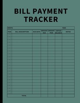 portada Bill Payment Tracker: Invoices Monthly Organizer and Annual Report for Small Business, Self Employed, and Personal Finance (Green) (en Inglés)