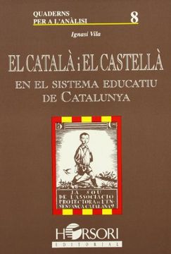 El català i el castellà en el sistema educatiu de Catalunya (Cuadernos para el análisis)