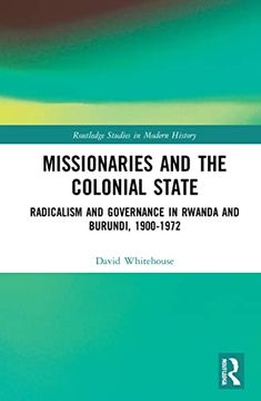 portada Missionaries and the Colonial State (Routledge Studies in Modern History) (en Inglés)