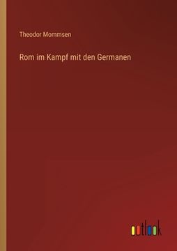 portada Rom im Kampf mit den Germanen (in German)