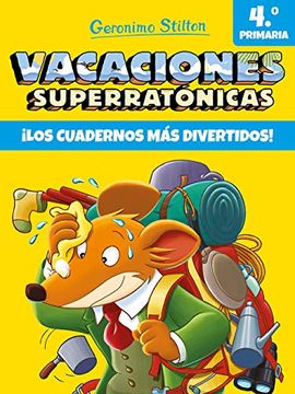 portada Vacaciones Superratónicas 4: Los Cuadernos más Divertidos! (Vacaciones Stilton) (in Spanish)
