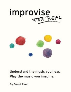 portada Improvise for Real: The Complete Method for All Instruments (en Inglés)