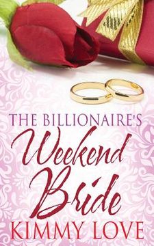 portada The Billionaire's Weekend Bride (en Inglés)