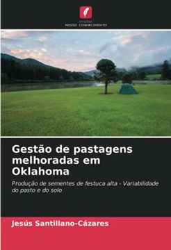 portada Gestão de Pastagens Melhoradas em Oklahoma: Produção de Sementes de Festuca Alta - Variabilidade do Pasto e do Solo (in Portuguese)