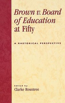 portada brown v. board of education at fifty: a rhetorical perspective (en Inglés)