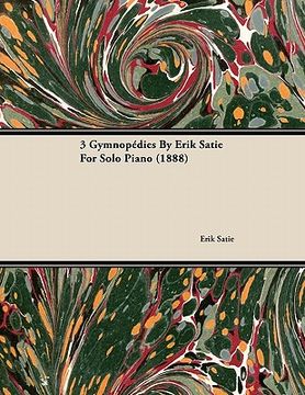 portada 3 gymnop dies by erik satie for solo piano (1888) (in English)