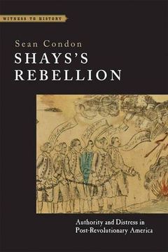 portada Shays's Rebellion: Authority and Distress in Post-Revolutionary America Format: Paperback (en Inglés)
