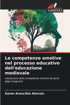 portada Le competenze emotive nel processo educativo dell'educazione medievale (en Italiano)