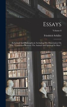 portada Essays: Æsthetical And Philosophical, Including The Dissertation On The "connexion Between The Animal And Spiritual In Man."; (en Inglés)