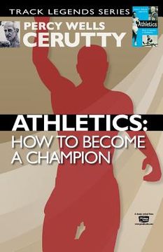 portada Athletics: How to Become a Champion: Volume 1 (Classic Revival) (en Inglés)
