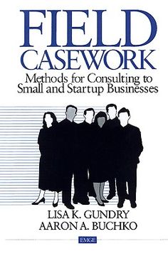 portada field casework: methods for consulting to small and startup business (en Inglés)