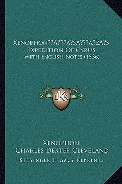 portada xenophona acentsacentsa a-acentsa acentss expedition of cyrus: with english notes (1836) (en Inglés)