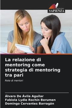 portada La relazione di mentoring come strategia di mentoring tra pari (en Italiano)