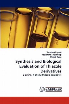 portada synthesis and biological evaluation of thiazole derivatives (en Inglés)