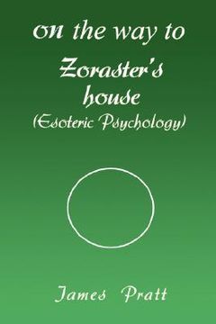 portada on the way to zoraster's house: esoteric psychology (in English)