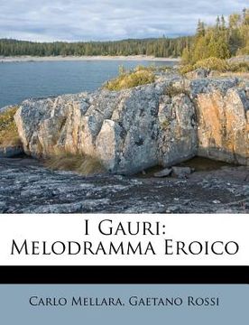 portada I Gauri: Melodramma Eroico