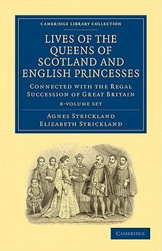 portada lives of the queens of scotland and english princesses 8 volume paperback set: connected with the regal succession of great britain (en Inglés)