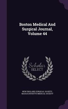 portada Boston Medical And Surgical Journal, Volume 44