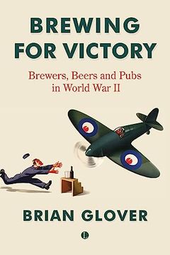 portada Brewing for Victory: Brewers, Beers and Pubs in World war ii (en Inglés)
