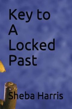 portada Key to a Locked Past (en Inglés)