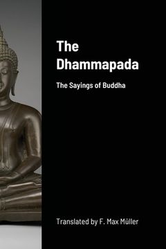 portada The Dhammapada: The Sayings of Buddha (en Inglés)