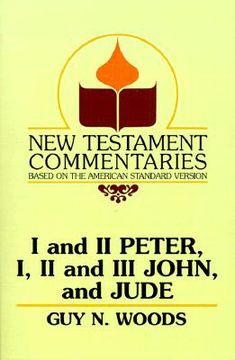 portada i and ii peter, i, ii and iii john, and jude: a commentary on the new testament epistles of peter, john, and jude (en Inglés)
