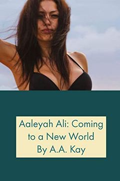 portada Aaleyah Ali: Coming to a new World (en Inglés)