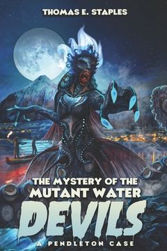 portada The Mystery of the Mutant Water Devils (en Inglés)