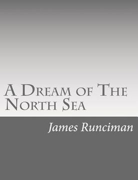 portada A Dream of The North Sea (en Inglés)