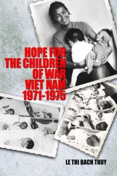 portada Hope for the Children of War: Viet Nam 1971-1975