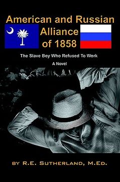 portada american and russian alliance of 1858: the slave boy who refused to work