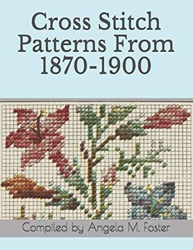 portada Cross Stitch Patterns From 1870-1900 (en Inglés)